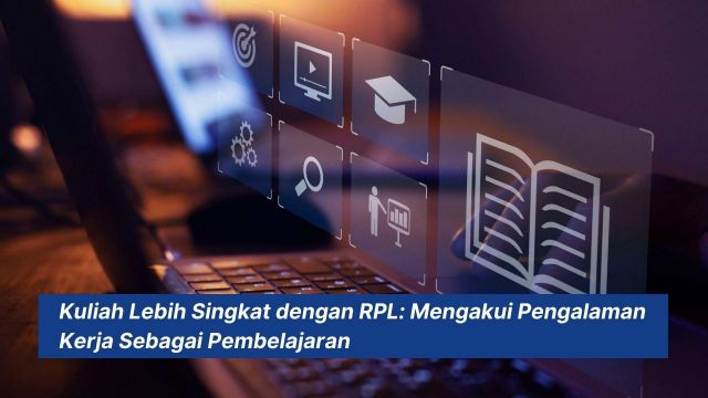 RPL Membuka Peluang Lanjut Kuliah dari Pengalaman Kerja